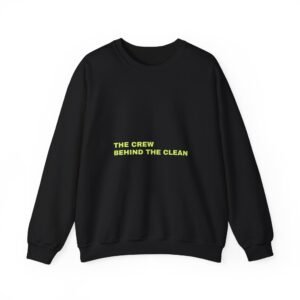 The Crew Behind the Clean — Black Crewneck